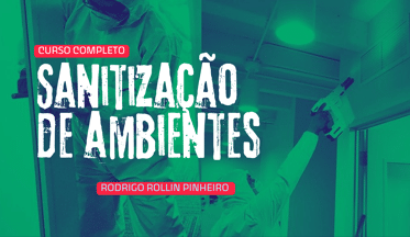 Sanitização de Ambientes - Curso completo